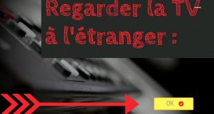 regarder la tv à l'étranger