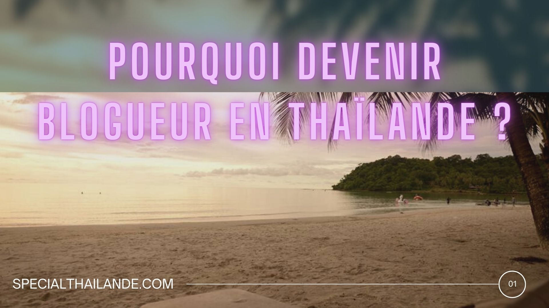 devenir blogueur en Thaïlande